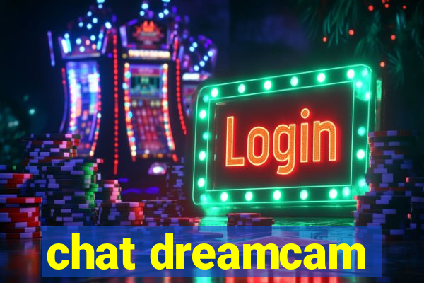 chat dreamcam